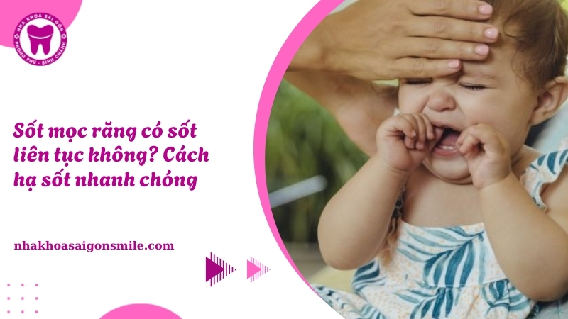 165. Sot moc rang co sot lien tuc khong Cach ha sot nhanh chong