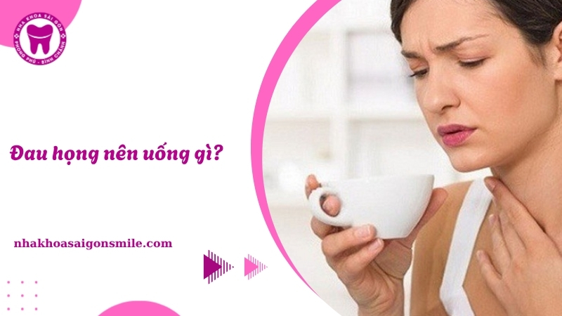 Đau họng nên uống gì: 8 loại thức uống giảm đau nhanh